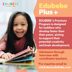 ✨ Edubebe Plus✨ Premium Program for 22-40 Month Old